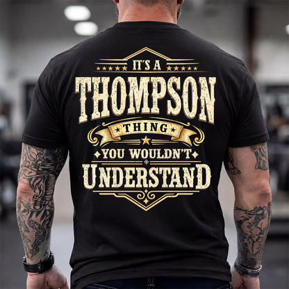 THOMPSON HH-F003–Personalized Name Quote Apparel “It’s an NAME Thing You Wouldn’t Understand”