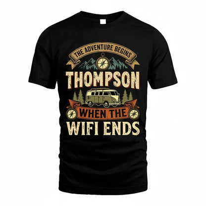 THOMPSON TT898-K6-229 – Personalized Funny Camping Quote Apparel “The Adventure Begins When The WiFi Ends”