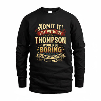 TODD TP65-K5-268–Personalized Funny Quote Apparel “Life Without NAME Would Be Boring”