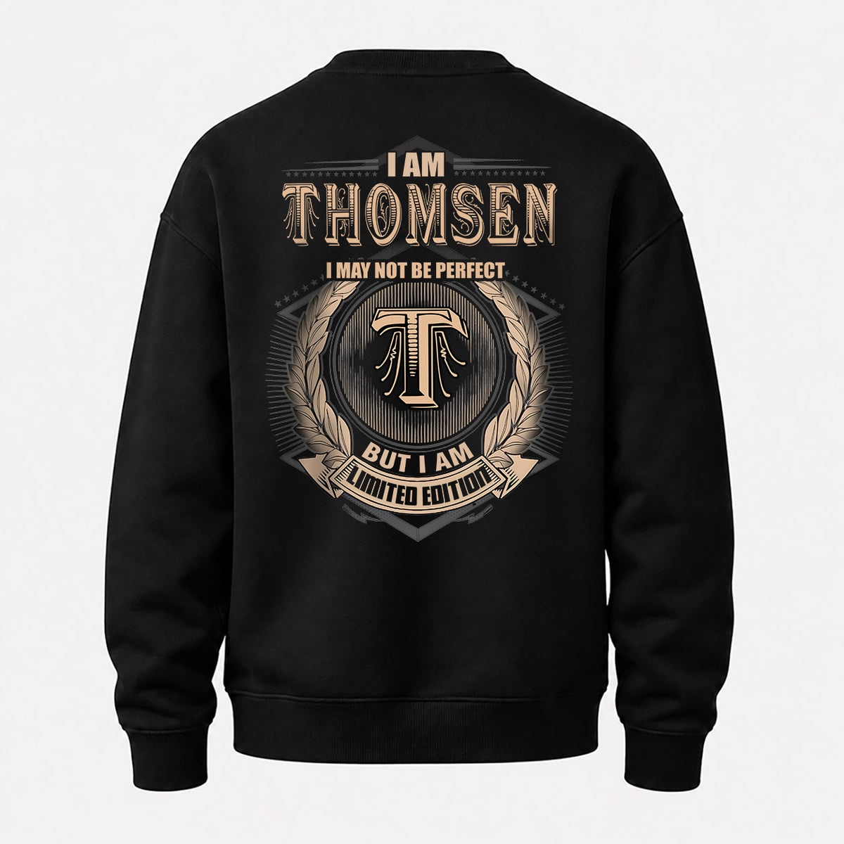 THOMSEN 2K-101–Personalized Name Quote Apparel “I Am NAME May Not Be Perfect But I Am Limited Edition”