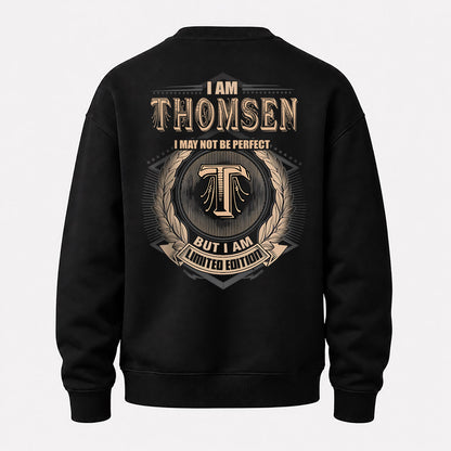 THOMSEN 2K-101–Personalized Name Quote Apparel “I Am NAME May Not Be Perfect But I Am Limited Edition”