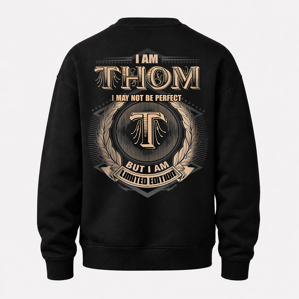 THOM 2K-101–Personalized Name Quote Apparel “I Am NAME May Not Be Perfect But I Am Limited Edition”