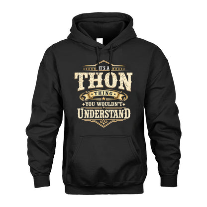 THON HH-F009–Personalized Name Quote Apparel “It’s an NAME Thing You Wouldn’t Understand”