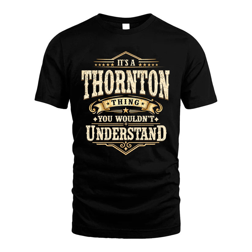 THORNTON HH-F009–Personalized Name Quote Apparel “It’s an NAME Thing You Wouldn’t Understand”