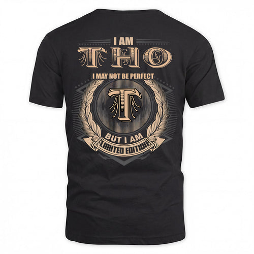 THO 2K-101–Personalized Name Quote Apparel “I Am NAME May Not Be Perfect But I Am Limited Edition”