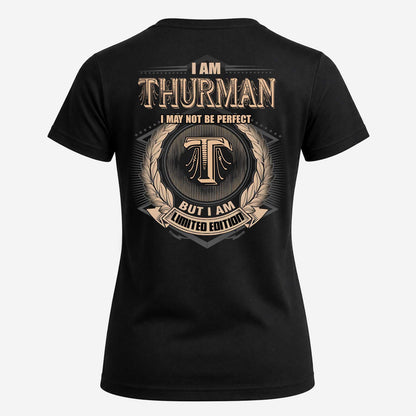 THURMAN 2K-101–Personalized Name Quote Apparel “I Am NAME May Not Be Perfect But I Am Limited Edition”