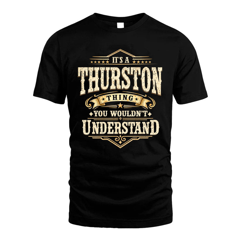 THURSTON HH-F009–Personalized Name Quote Apparel “It’s an NAME Thing You Wouldn’t Understand”