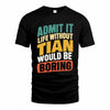 THWR TP88-K4-229–Personalized Funny Quote Apparel “Life Without NAME Would Be Boring”