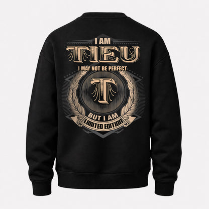 TIEU 2K-101–Personalized Name Quote Apparel “I Am NAME May Not Be Perfect But I Am Limited Edition”
