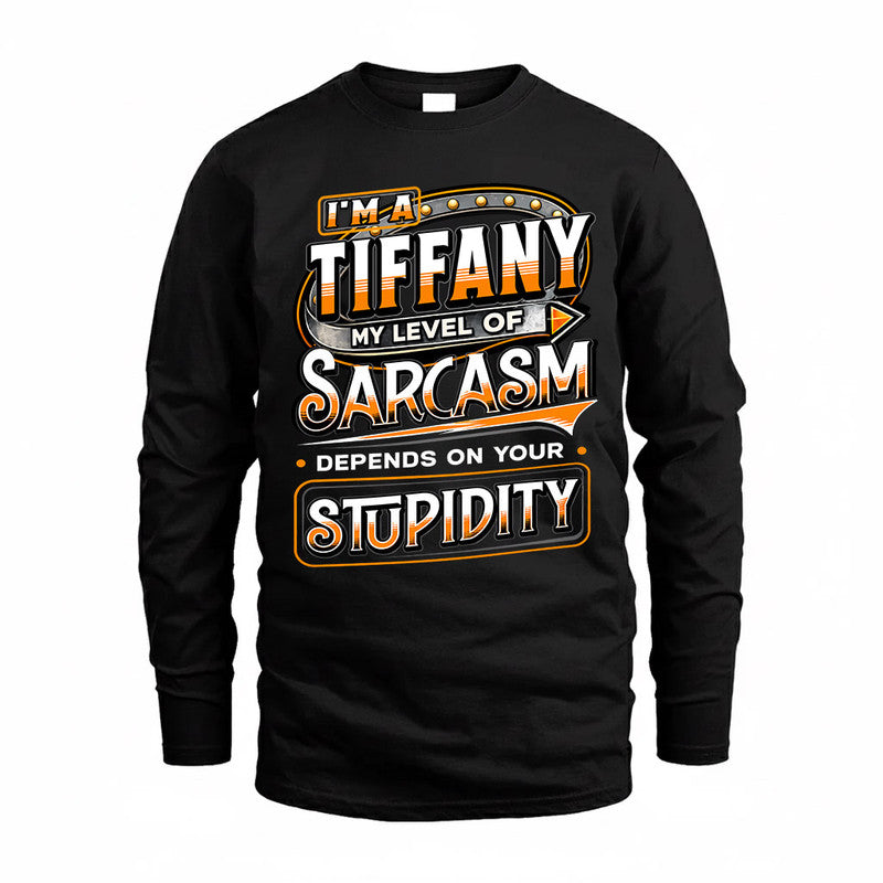 TIFFANY TT88-K6-229 – Personalized Funny Sarcasm Apparel "My Level Of Sarcasm Depends On Your Stupidity"