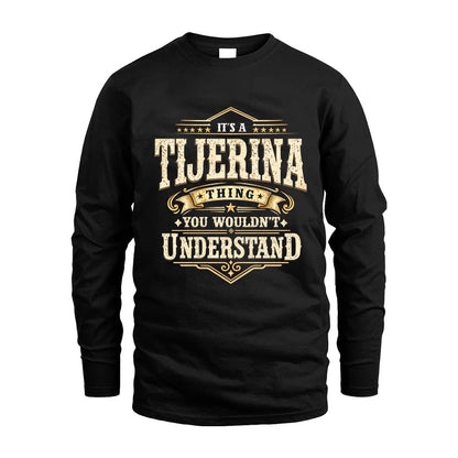 TIJERINA HH-F009–Personalized Name Quote Apparel “It’s an NAME Thing You Wouldn’t Understand”