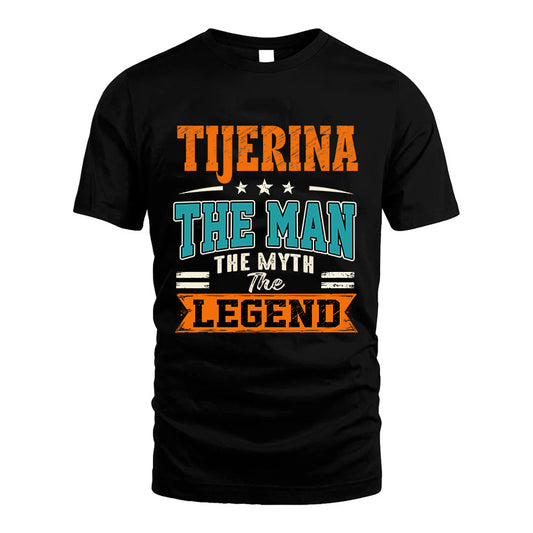 TIJERINA HH F007 The Man The Myth The Legend Personalized Shirt – Gift for Men
