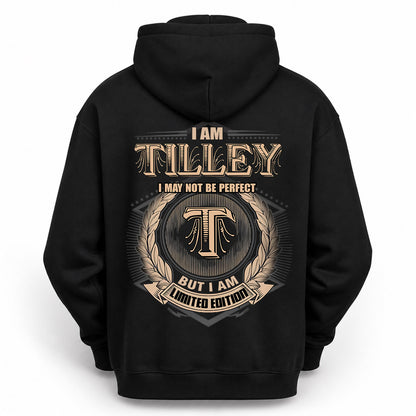 TILLEY 2K-101–Personalized Name Quote Apparel “I Am NAME May Not Be Perfect But I Am Limited Edition”