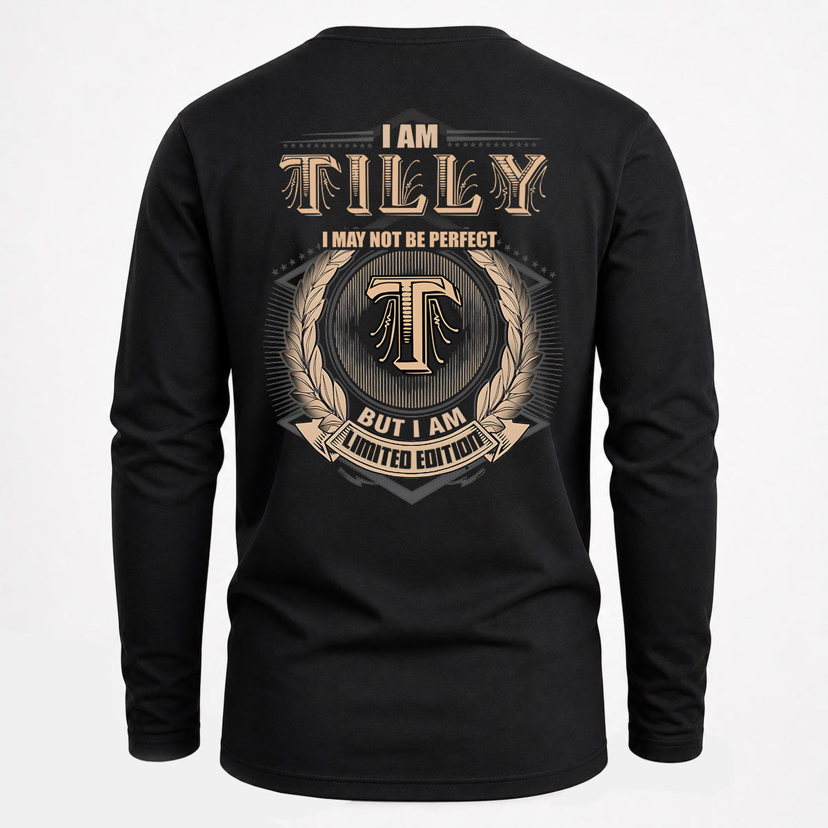 TILLY 2K-101–Personalized Name Quote Apparel “I Am NAME May Not Be Perfect But I Am Limited Edition”