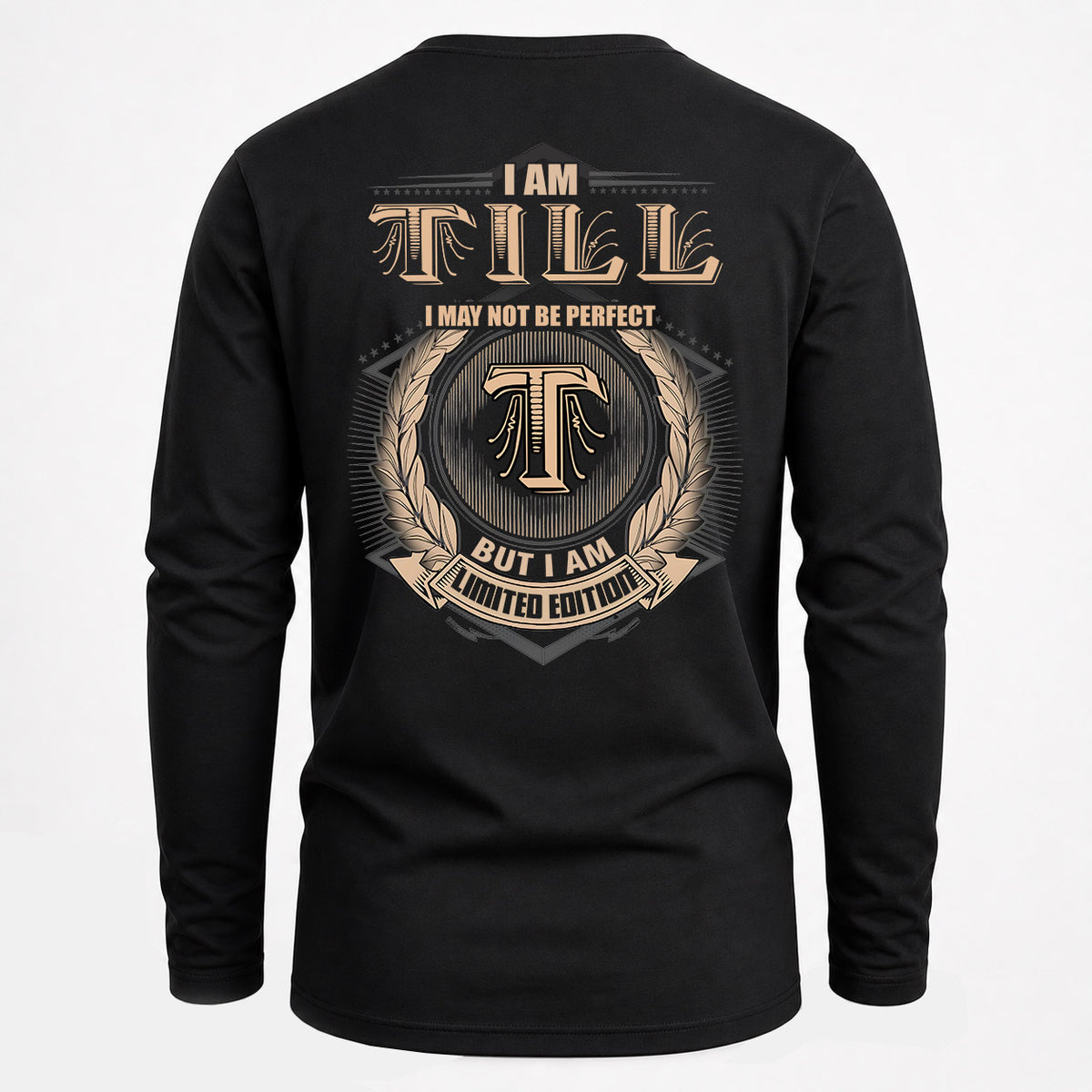 TILL 2K-101–Personalized Name Quote Apparel “I Am NAME May Not Be Perfect But I Am Limited Edition”