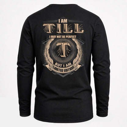 TILL 2K-101–Personalized Name Quote Apparel “I Am NAME May Not Be Perfect But I Am Limited Edition”