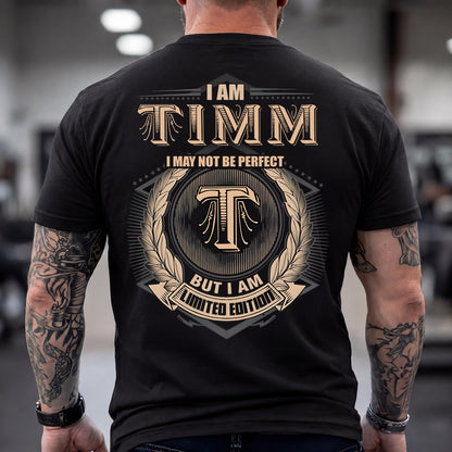 TIMM 2K-101–Personalized Name Quote Apparel “I Am NAME May Not Be Perfect But I Am Limited Edition”