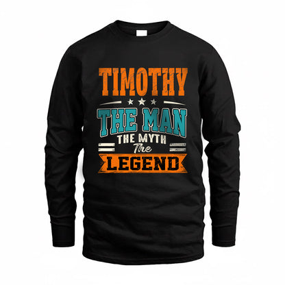 TIMOTHY HH F007 The Man The Myth The Legend Personalized Shirt – Gift for Men
