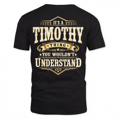 TIMOTHY HH-F003–Personalized Name Quote Apparel “It’s an NAME Thing You Wouldn’t Understand”