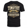 TIMOTHY HH-F003–Personalized Name Quote Apparel “It’s an NAME Thing You Wouldn’t Understand”