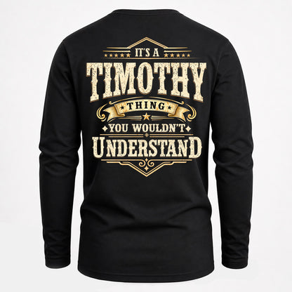 TIMOTHY HH-F003–Personalized Name Quote Apparel “It’s an NAME Thing You Wouldn’t Understand”
