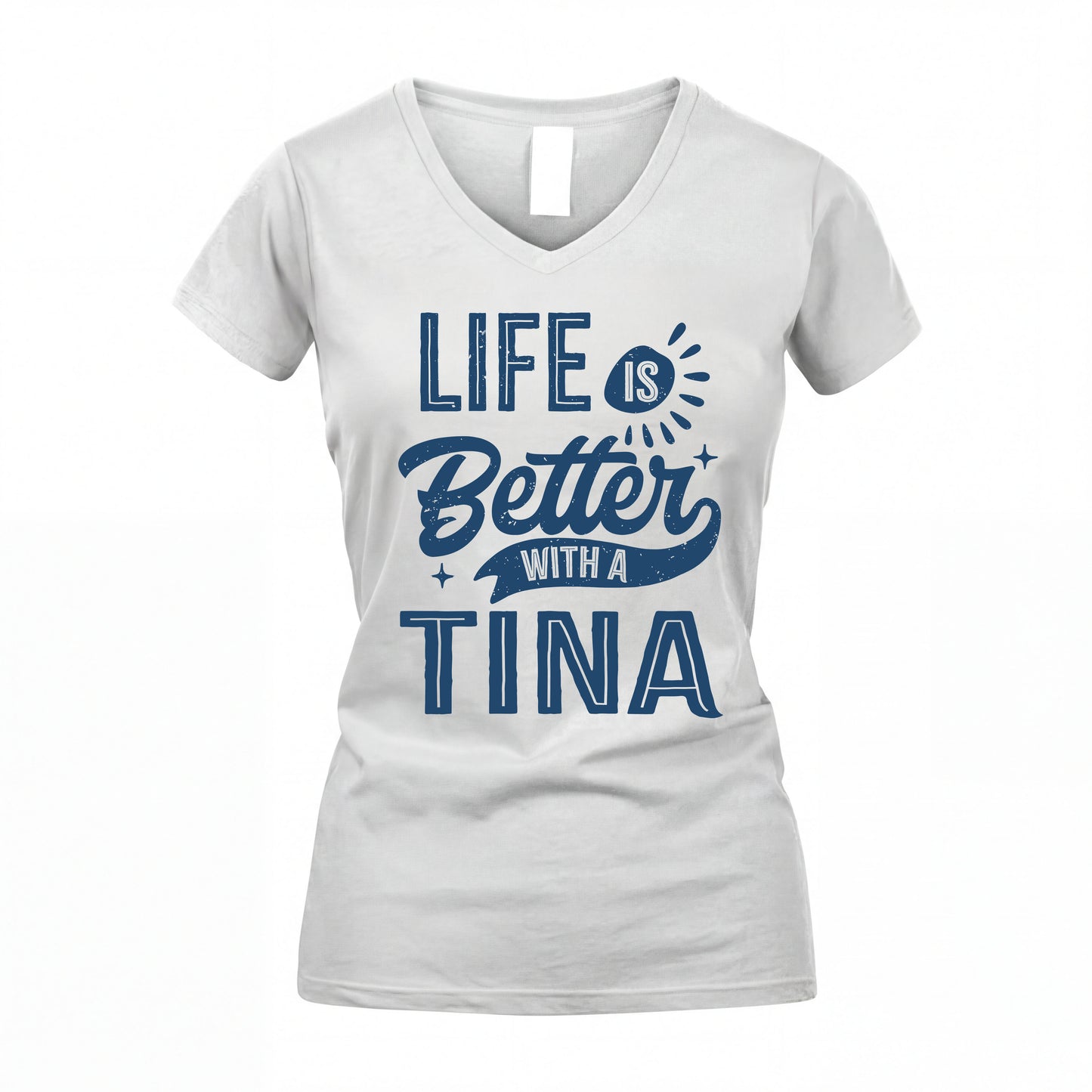 TINA HH88-K2–Personalized Name Quote T-Shirt Life Is Better With Unisex Gift