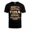 TONY TP65-K5-268–Personalized Funny Quote Apparel “Life Without NAME Would Be Boring”