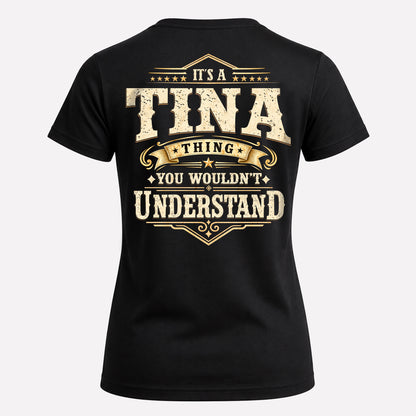 TINA HH-F003–Personalized Name Quote Apparel “It’s an NAME Thing You Wouldn’t Understand”