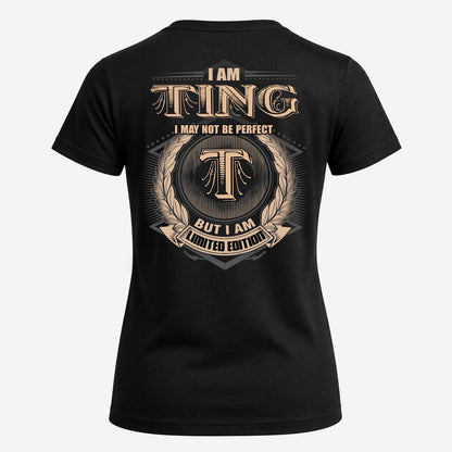 TING 2K-101–Personalized Name Quote Apparel “I Am NAME May Not Be Perfect But I Am Limited Edition”