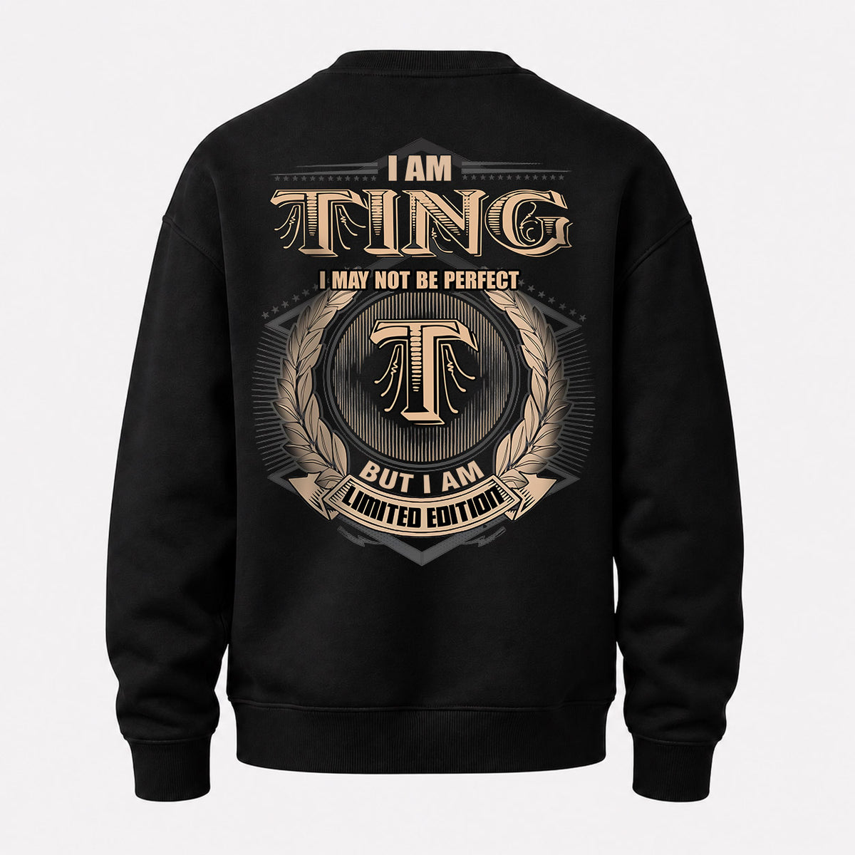 TING 2K-101–Personalized Name Quote Apparel “I Am NAME May Not Be Perfect But I Am Limited Edition”