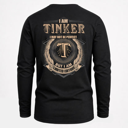 TINKER 2K-101–Personalized Name Quote Apparel “I Am NAME May Not Be Perfect But I Am Limited Edition”