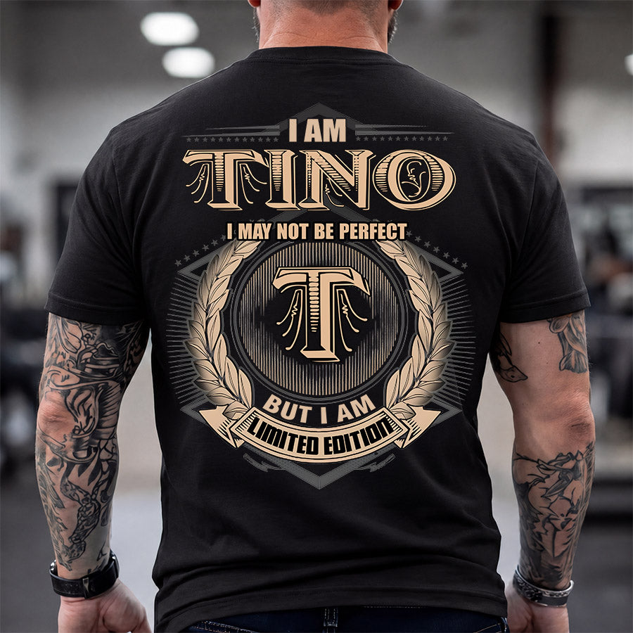 TINO 2K-101–Personalized Name Quote Apparel “I Am NAME May Not Be Perfect But I Am Limited Edition”