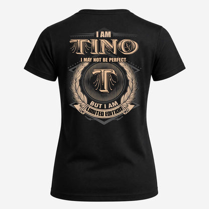 TINO 2K-101–Personalized Name Quote Apparel “I Am NAME May Not Be Perfect But I Am Limited Edition”
