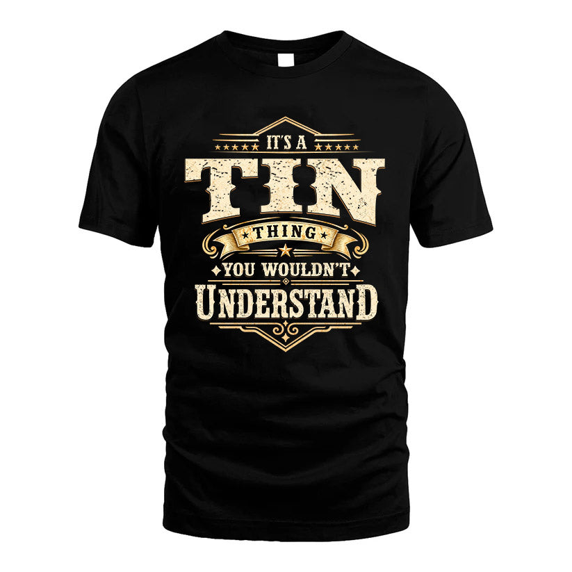 TIN HH-F009–Personalized Name Quote Apparel “It’s an NAME Thing You Wouldn’t Understand”
