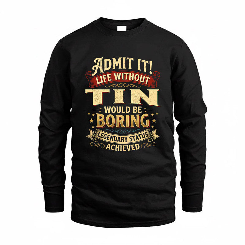 TONI TP65-K5-268–Personalized Funny Quote Apparel “Life Without NAME Would Be Boring”
