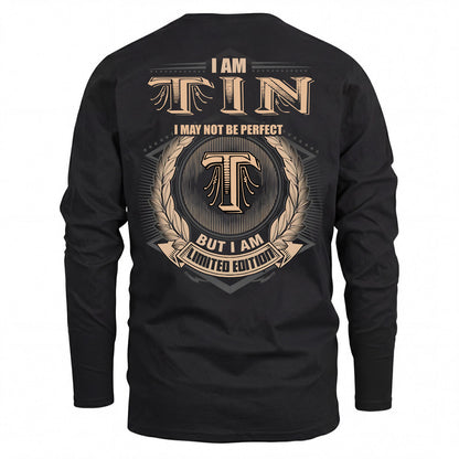 TIN 2K-101–Personalized Name Quote Apparel “I Am NAME May Not Be Perfect But I Am Limited Edition”
