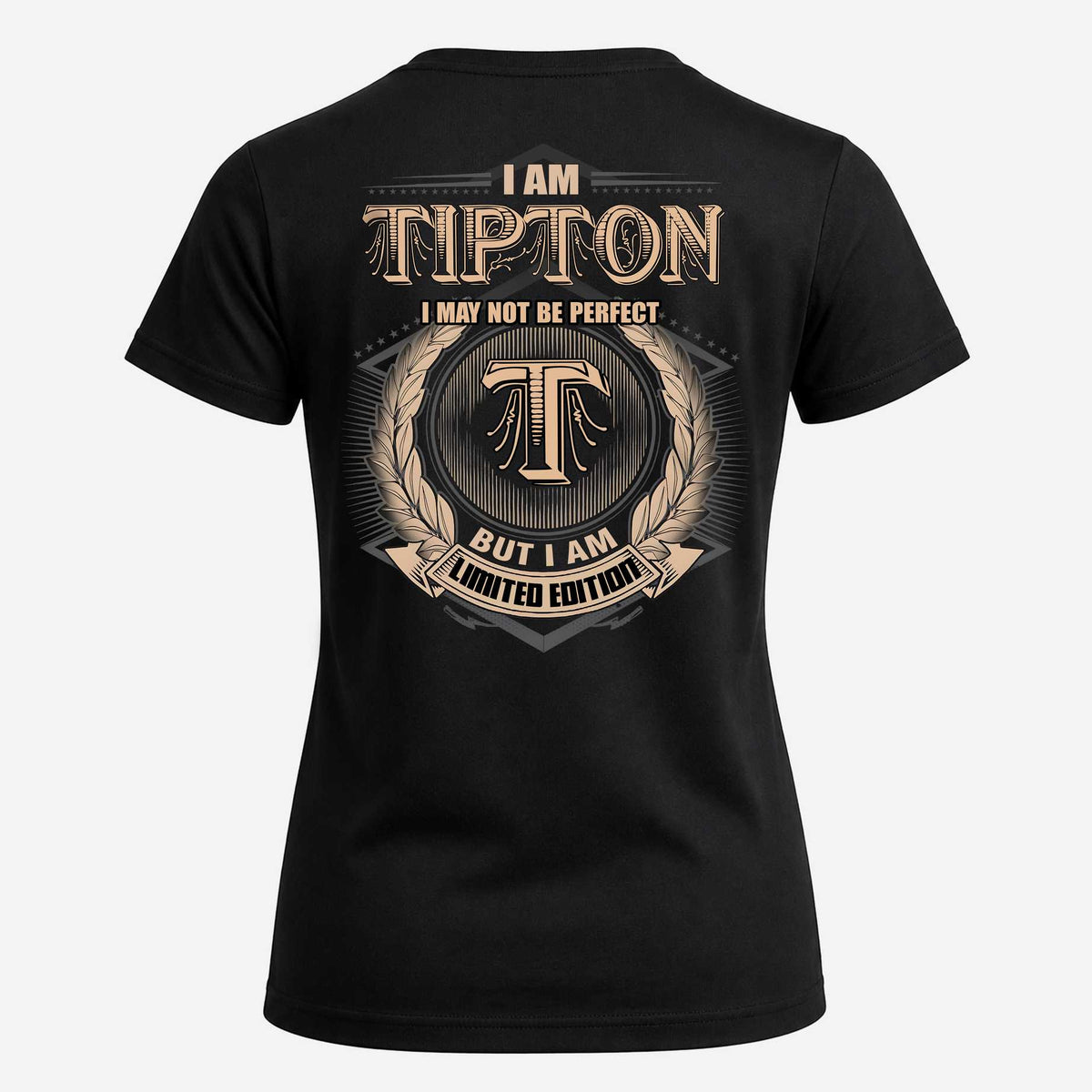 TIPTON 2K-101–Personalized Name Quote Apparel “I Am NAME May Not Be Perfect But I Am Limited Edition”