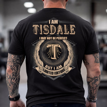 TISDALE 2K-101–Personalized Name Quote Apparel “I Am NAME May Not Be Perfect But I Am Limited Edition”