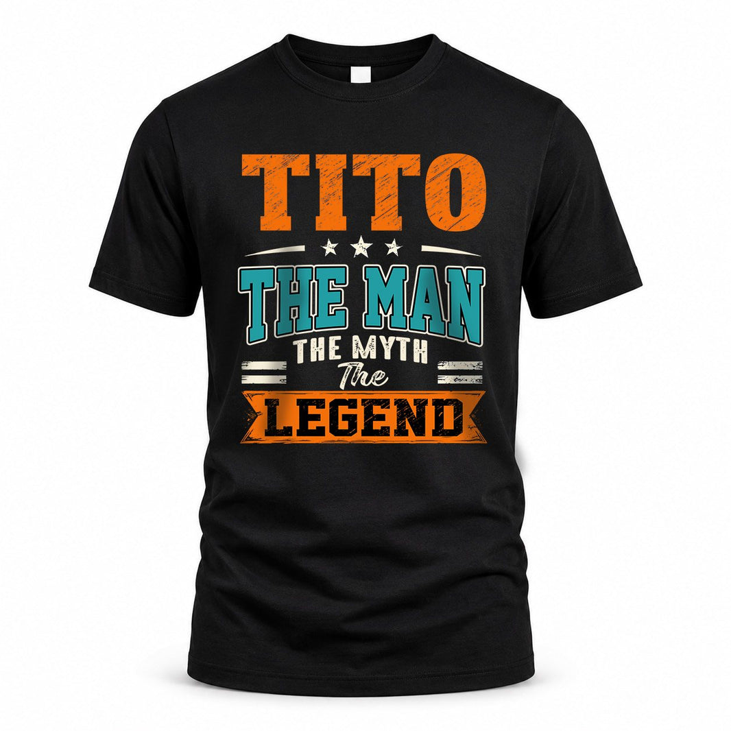 TITO HH F007 The Man The Myth The Legend Personalized Shirt – Gift for Men