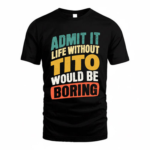 TING TP88-K4-229–Personalized Funny Quote Apparel “Life Without NAME Would Be Boring”