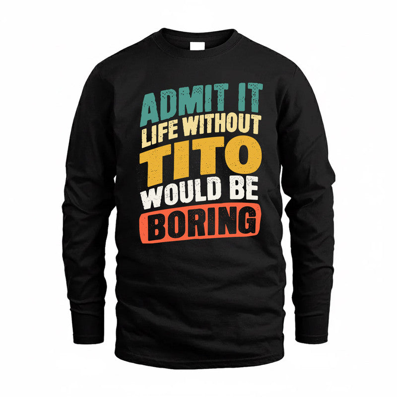 TING TP88-K4-229–Personalized Funny Quote Apparel “Life Without NAME Would Be Boring”