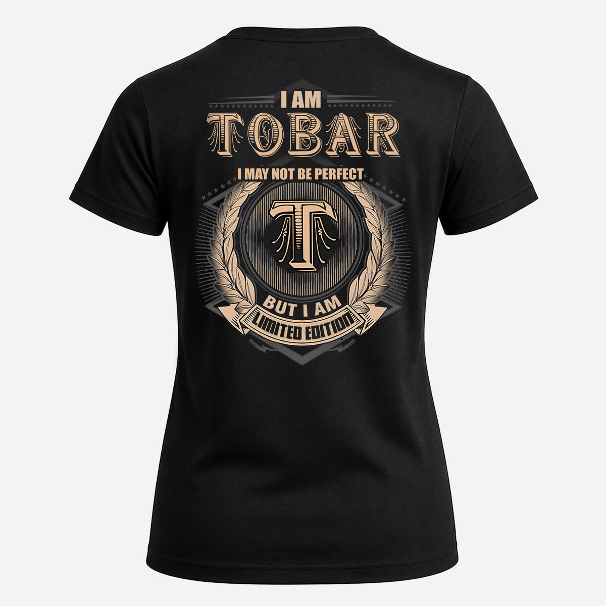 TOBAR 2K-101–Personalized Name Quote Apparel “I Am NAME May Not Be Perfect But I Am Limited Edition”