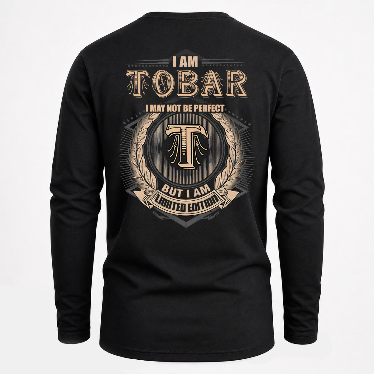 TOBAR 2K-101–Personalized Name Quote Apparel “I Am NAME May Not Be Perfect But I Am Limited Edition”