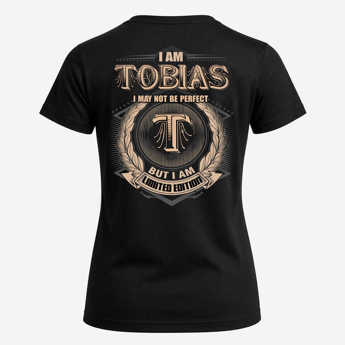 TOBIAS 2K-101–Personalized Name Quote Apparel “I Am NAME May Not Be Perfect But I Am Limited Edition”