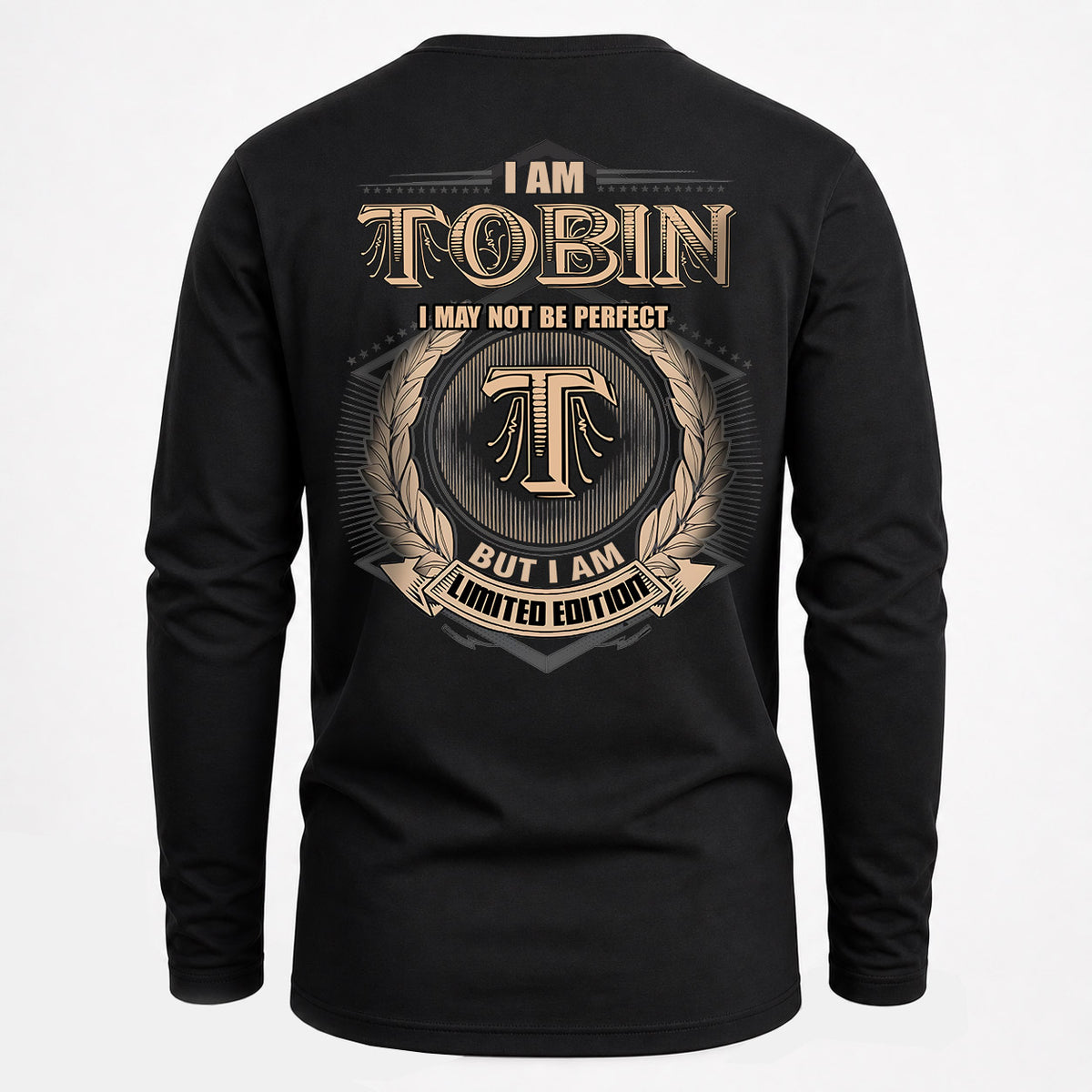 TOBIN 2K-101–Personalized Name Quote Apparel “I Am NAME May Not Be Perfect But I Am Limited Edition”
