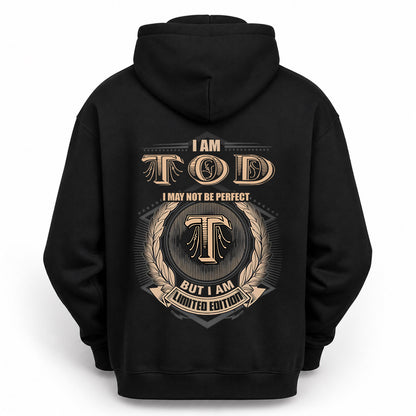 TOD 2K-101–Personalized Name Quote Apparel “I Am NAME May Not Be Perfect But I Am Limited Edition”