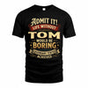 TUONG TP65-K5-268–Personalized Funny Quote Apparel “Life Without NAME Would Be Boring”