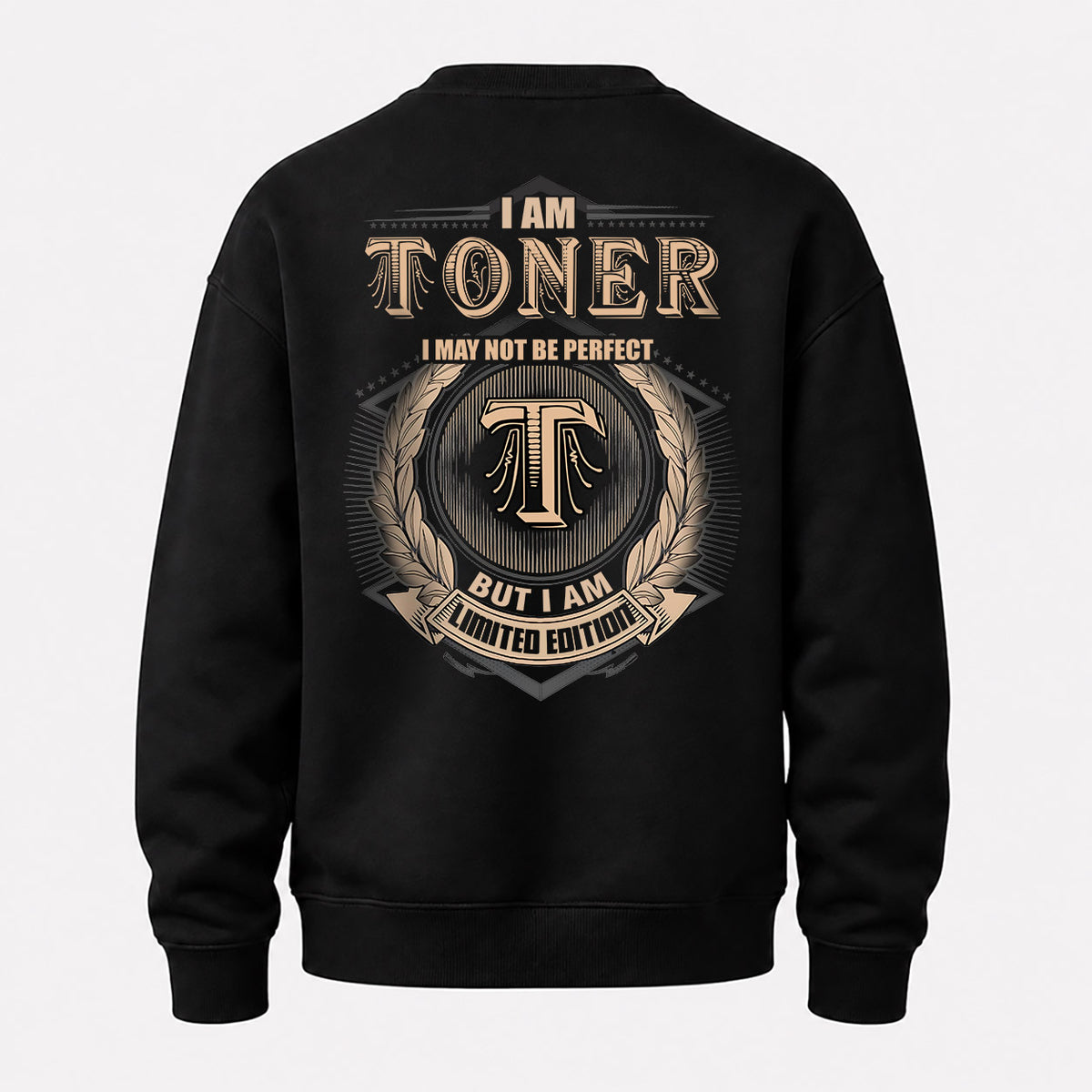 TONER 2K-101–Personalized Name Quote Apparel “I Am NAME May Not Be Perfect But I Am Limited Edition”