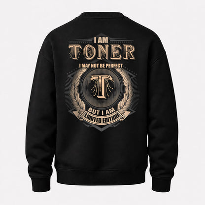 TONER 2K-101–Personalized Name Quote Apparel “I Am NAME May Not Be Perfect But I Am Limited Edition”