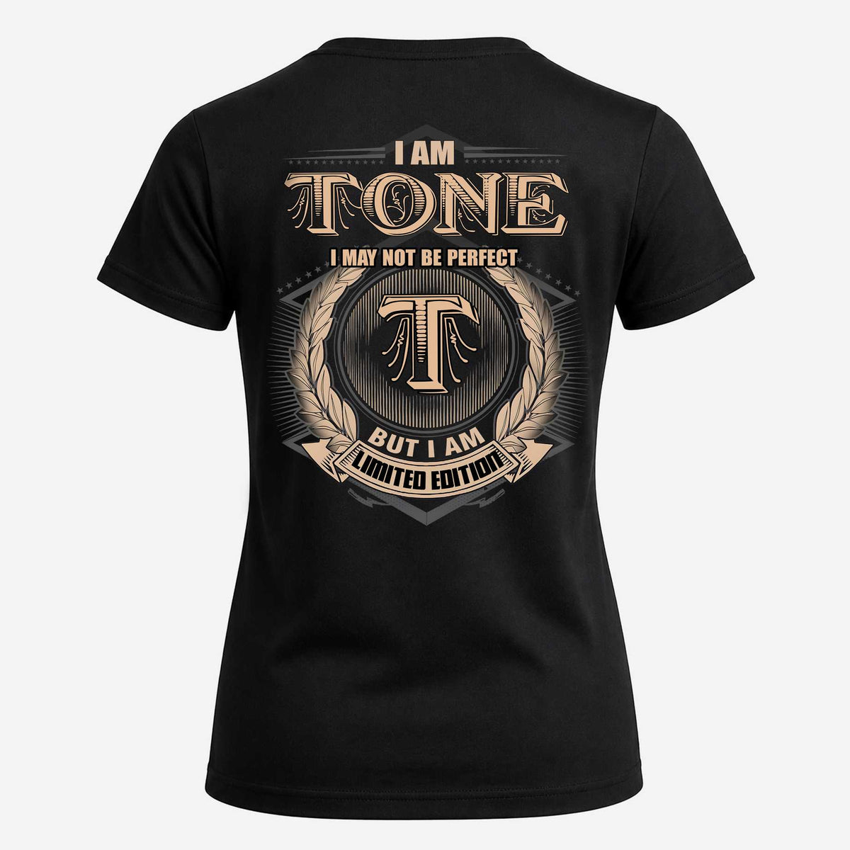 TONE 2K-101–Personalized Name Quote Apparel “I Am NAME May Not Be Perfect But I Am Limited Edition”